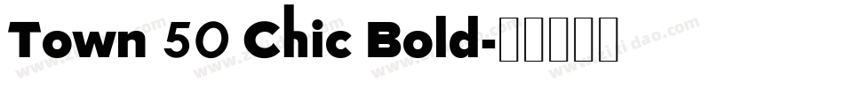 Town 50 Chic Bold字体转换